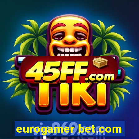 eurogamer bet.com